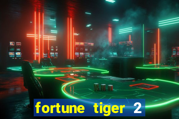 fortune tiger 2 revenge plataforma